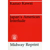 Japan's American Interlude [Paperback - Used]