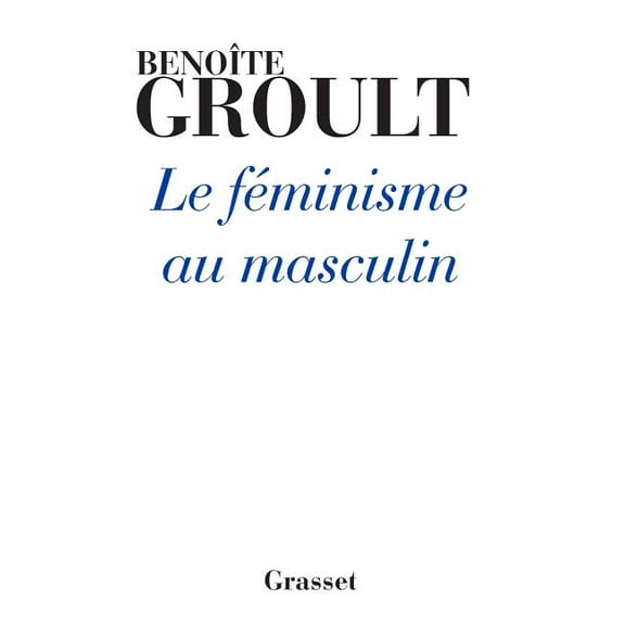 Essai Francais Le fÃ©minisme au masculin, (Paperback)