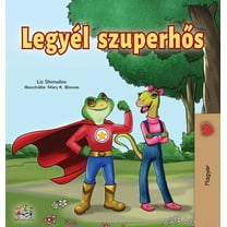Hungarian Bedtime Collection Being a Superhero (Hungarian Edition), (Hardcover)