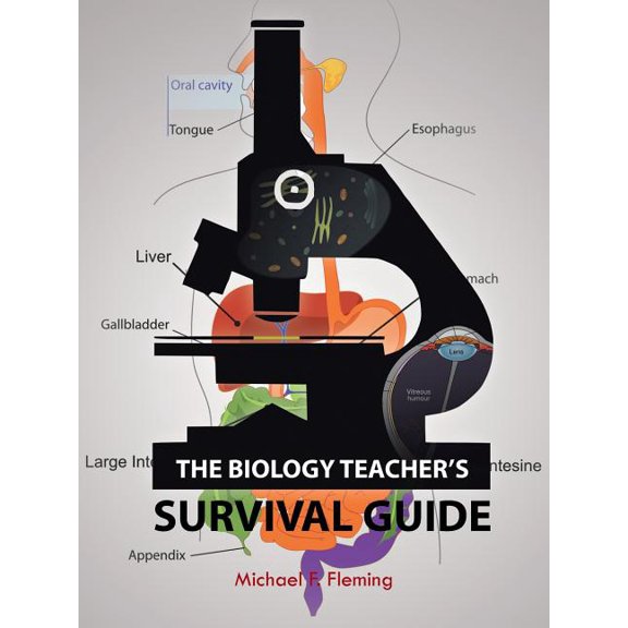 The Biology Teacher's Survival Guide, (Paperback)