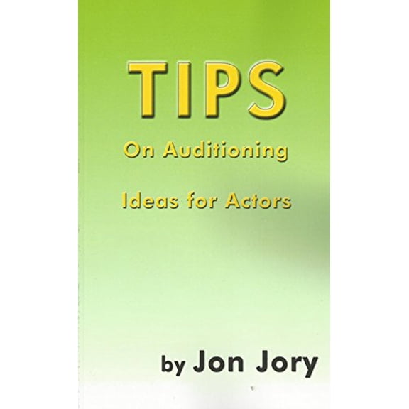 Pre-Owned Tips on Auditioning: Ideas for Actors (Paperback) 1575258951 9781575258959