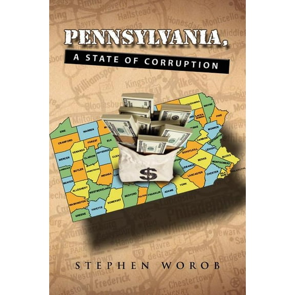 Pennsylvania : A State of Corruption