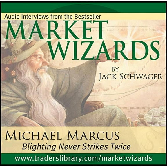 Wiley Trading Audio: Market Wizards, Disc 1: Interview with Michael Marcus: Blighting Never Strikes Twice (Audiobook)