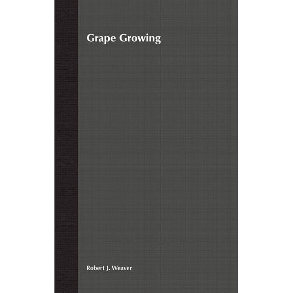 Grape Growing, (Hardcover)