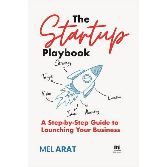 The Startup Playbook: A Step-by-Step Guide to Launching Your Business, (Paperback)