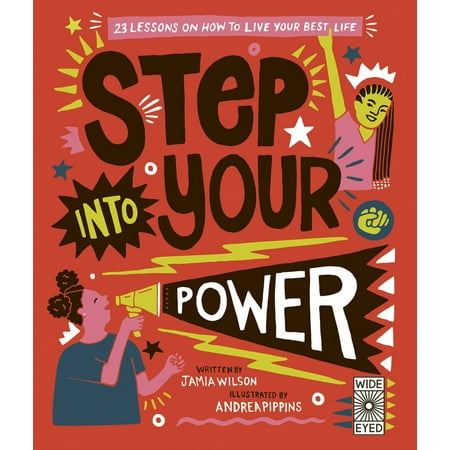 Step Into Your Power : 23 lessons on how to live your best (Best Place To Live Self Sufficiently)