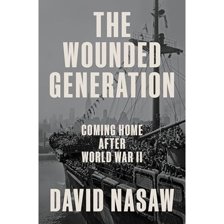 Pre-Owned The Wounded Generation: Coming Home After World War II, 9780593298695, 0593298691, Hardcover,