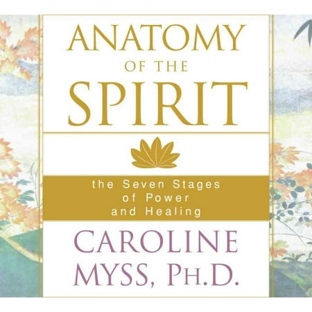 Anatomy of the Spirit: The Seven Stages of Power and Healing (Audiobook)