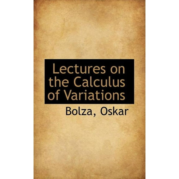 Lectures on the Calculus of Variations (Paperback)