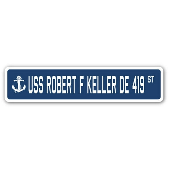 USS ROBERT F KELLER DE 419 Street Sign us navy ship veteran sailor gift