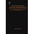 thumbnail image 1 of Pre-Owned The Structure of Written Communication: Studies in Reciprocity Between Writers and Readers (Hardcover) 0125234821 9780125234825, 1 of 1