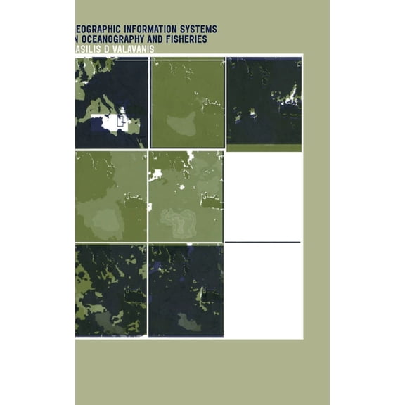 Geographic Information Systems in Oceanography and Fisheries, (Hardcover)