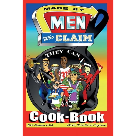 Made by Men Who Claim They Can Cook-Book, (Paperback)
