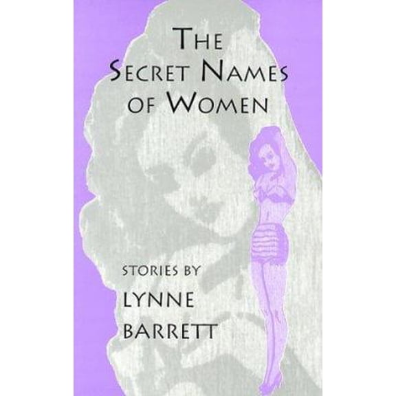 Pre-Owned The Secret Names of Women (CMU Series in Short Fiction) (Paperback) 0887482872 9780887482878