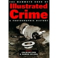 thumbnail image 1 of Pre-Owned The Mammoth Book of Illustrated Crime: A Photographic History (Paperback) by Colin Wilson, Damon Wilson, 1 of 1