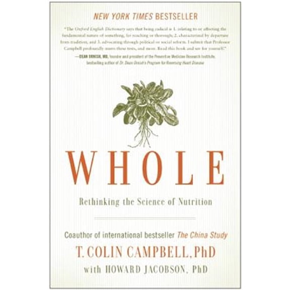 Pre-Owned Whole: Rethinking the Science of Nutrition (Paperback) 1939529840 9781939529848