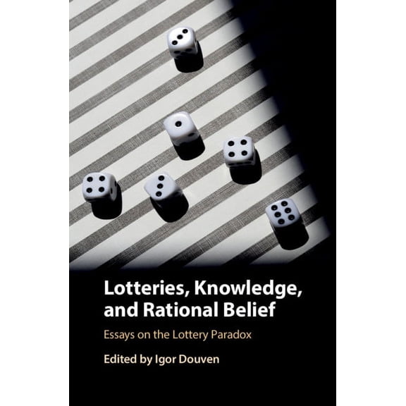 Lotteries, Knowledge, and Rational Belief, (Hardcover)