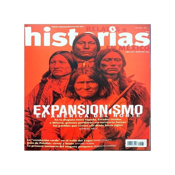 Relatos e Historias en México Expansionismo en América del Norte Editorial Raíces No. 184