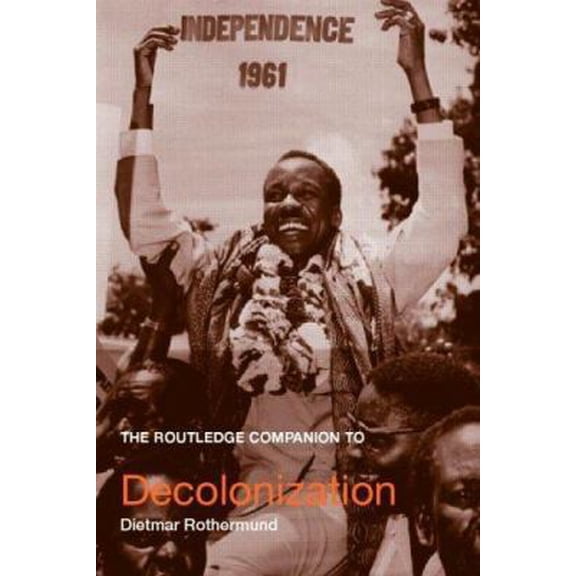 Pre-Owned The Routledge Companion to Decolonization (Paperback) 0415356334 9780415356336