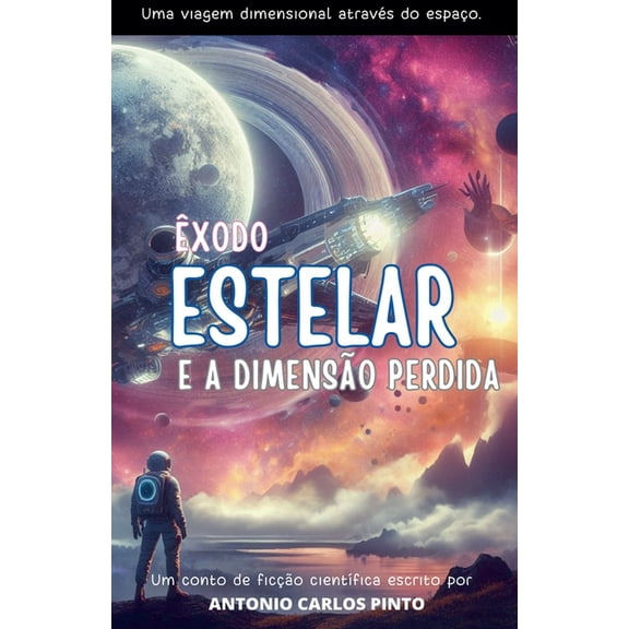 Êxodo Estelar e A Dimensão Perdida, (Paperback)