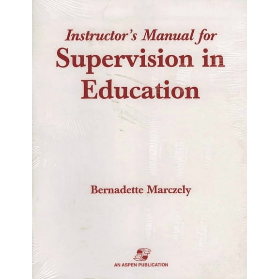 Supervision in Education: A Differentiated Approach with Legal Perspectives Instructor's Manual, (Paperback)