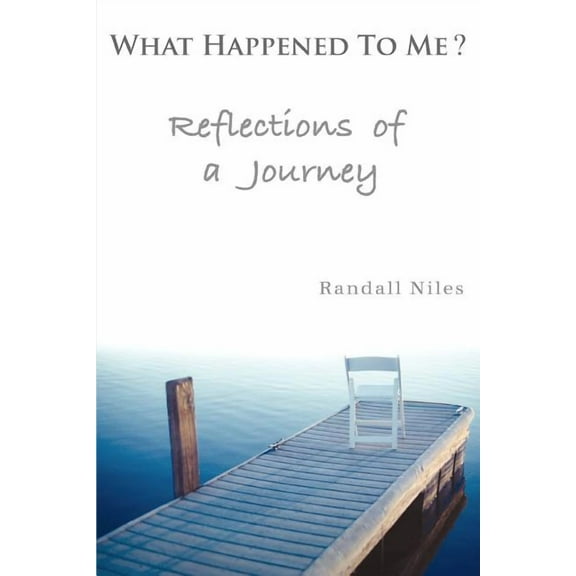 What Happened To Me?: Reflections of a Journey (Paperback)