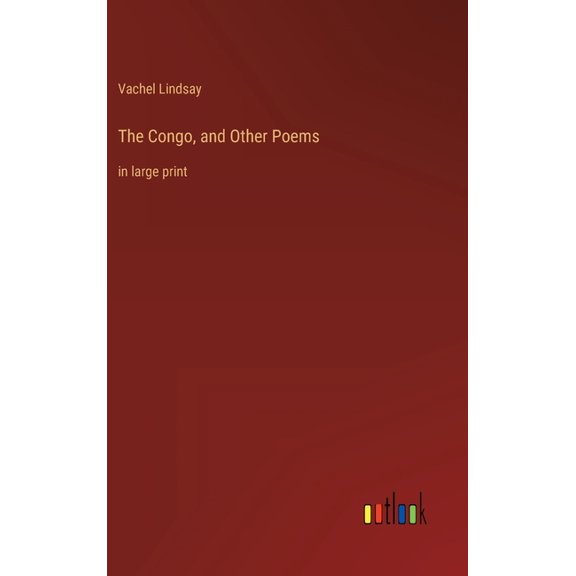 The Congo, and Other Poems : in large print (Hardcover)