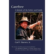 Carefree : A Memoir of My Father and Family (Paperback)