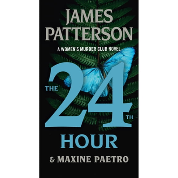 Pre-Owned The 24th Hour: A Women's Murder Club Thriller (Paperback) by James Patterson, Maxine Paetro