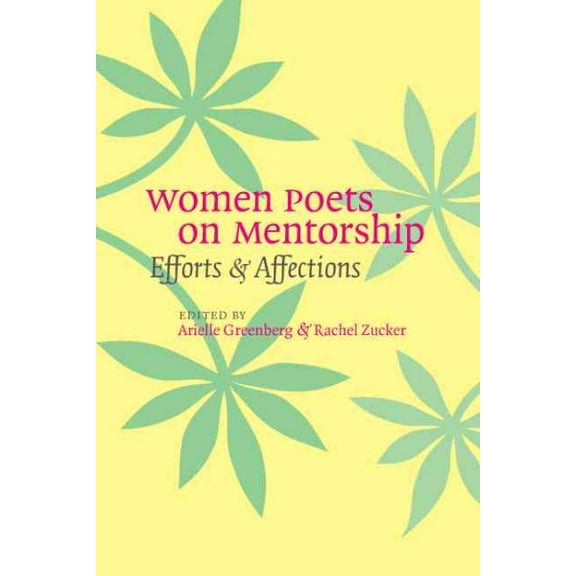 Women Poets on Mentorship : Efforts and Affections (Paperback)