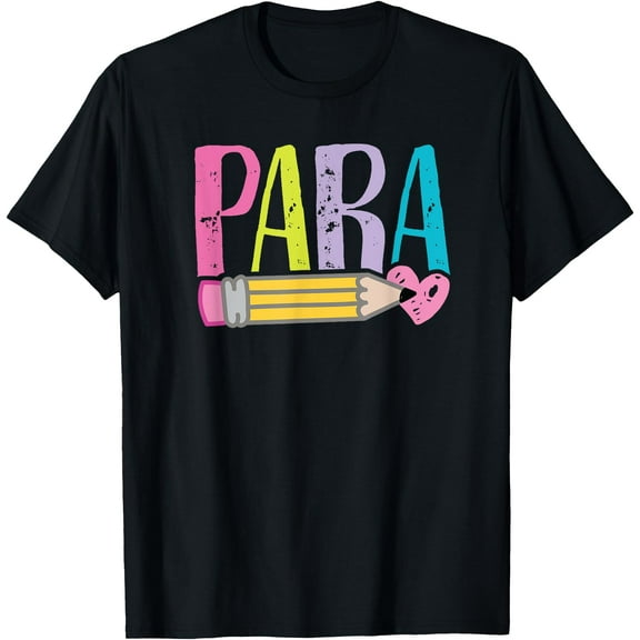 Colorful PARA Teacher - Paraprofessional Cute Pencil T-Shirt