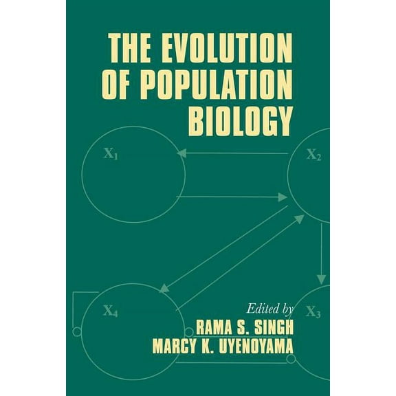 The Evolution of Population Biology, (Paperback)