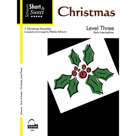 Short And Sweet Christmas Messages SCHAUM Short & Sweet: Christmas (Level 3 Early Inter Level) Educational Piano Book ()