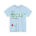 thumbnail image 3 of It's Our Kidneyversary, Kidney Anniversary, Unisex Heavy Cotton Tee, 3 of 4
