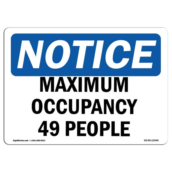 SignMission OS-NS-P-1014-L-15946 Notice Maximum Occupancy 49 People OSHA Plastic Sign