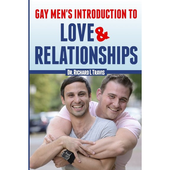 Gay Men's Introduction to Love and Relationships, (Paperback)
