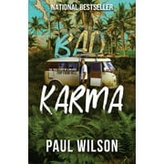 Bad Karma: The True Story of a Mexico Trip from Hell -- Paul Wilson