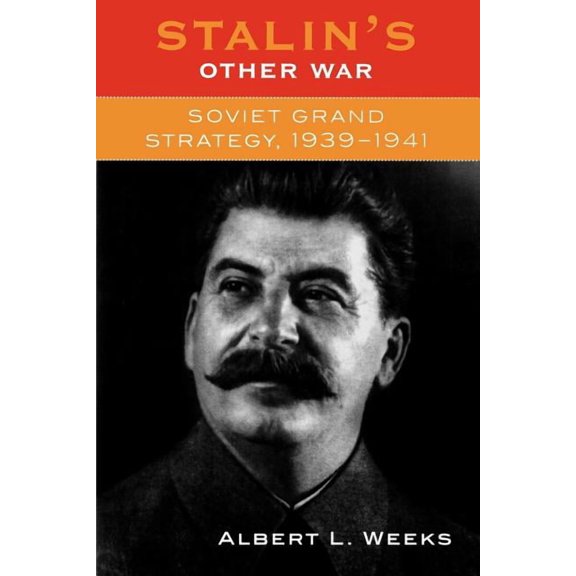 Stalin's Other War: Soviet Grand Strategy, 1939-1941, (Paperback)