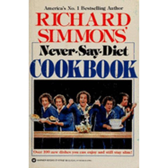 Pre-Owned Richard Simmons Never-Say-Diet Cookbook (Paperback) by Richard Simmons
