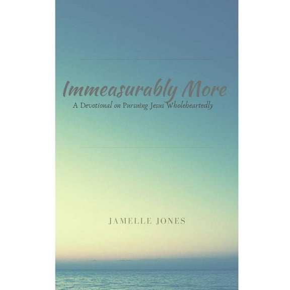 Immeasurably More, (Paperback)