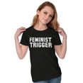 thumbnail image 4 of Feminist Trigger Equality Movement Womens Slim Fit Graphic Tee Brisco Brands L, 4 of 5