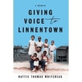 thumbnail image 3 of Giving Voice To Linnentown, (Hardcover), 3 of 3