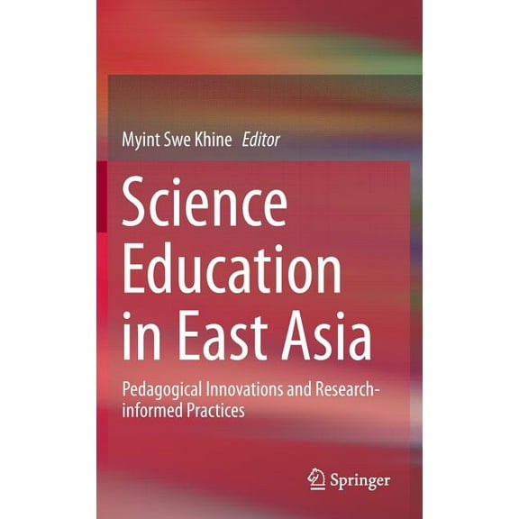 Science Education in East Asia: Pedagogical Innovations and Research-Informed Practices, (Hardcover)