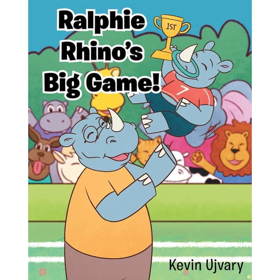Ralphie Rhino's Big Game!, (Paperback)