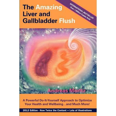 The Amazing Liver and Gallbladder Flush (Best Way To Flush Your Liver)