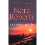 Considering Kate (Paperback 9780263896657) by Nora Roberts