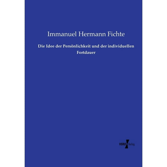 Die Idee der Persönlichkeit und der individuellen Fortdauer, (Paperback)