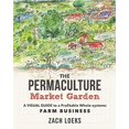 thumbnail image 1 of Le Jardin du Marché de la Permaculture: Guide Visuel pour un Système Agricole Rentable, 1 of 1