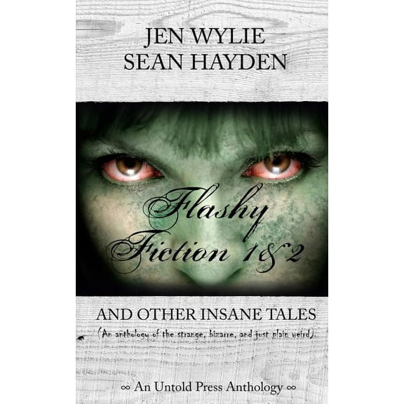 Flashy Fiction and Other Insane Tales (Bundle Vol 1&2) (Paperback)