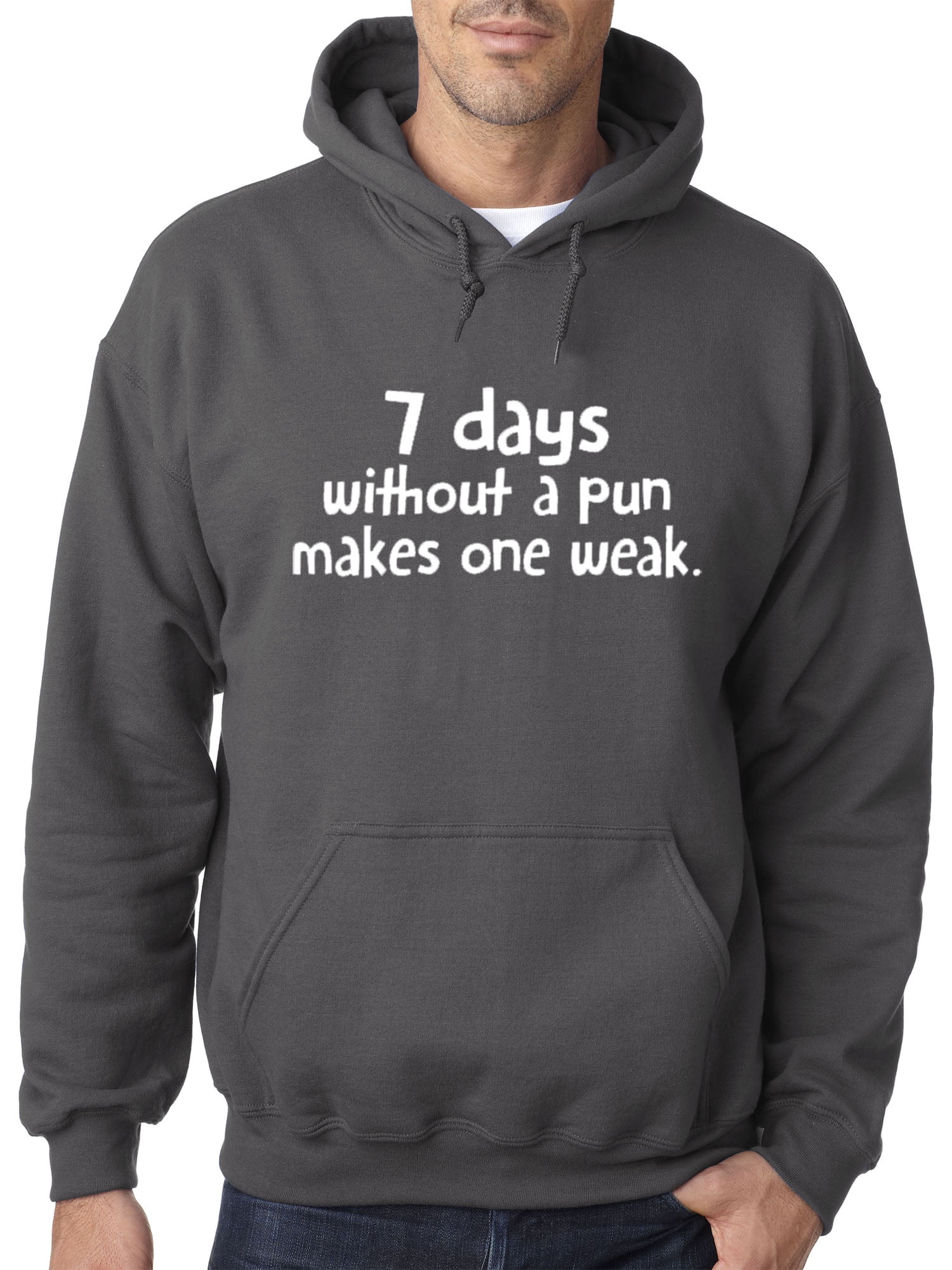 Seven Days Without A Pun Makes One Weak Hoodie